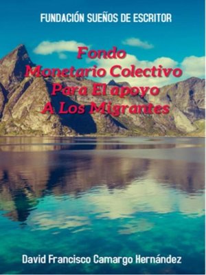 cover image of Fondo Monetario Colectivo Para El Apoyo a Los Migrantes